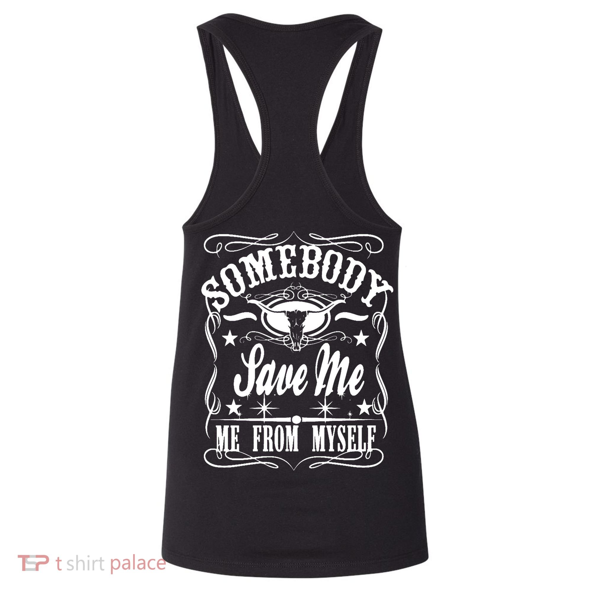 Somebody Save Me From Myself Country Music Front & Back Women's Tank Top
