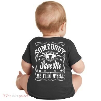 Somebody Save Me From Myself Country Music Front & Back Baby Bodysuit back