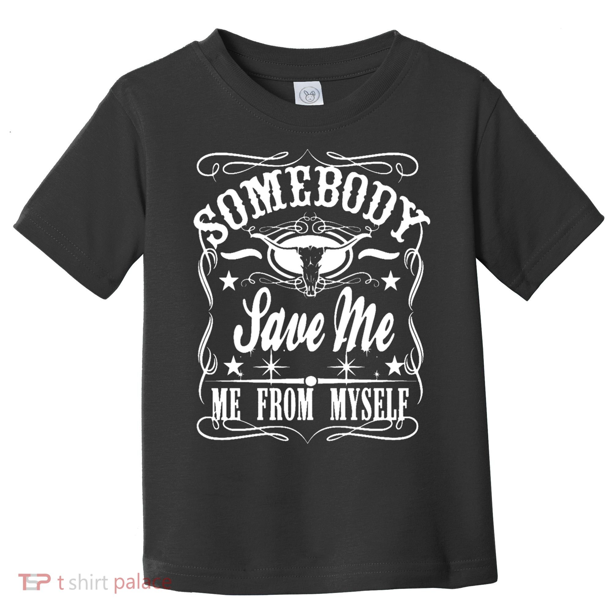Somebody Save Me From Myself Country Music Front & Back Toddler T-Shirt
