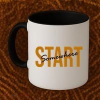 Start Somewhere Motivation Quote Coffee Mug thumb 2