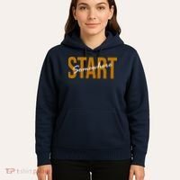 Start Somewhere Motivation Quote Hoodie thumb 5