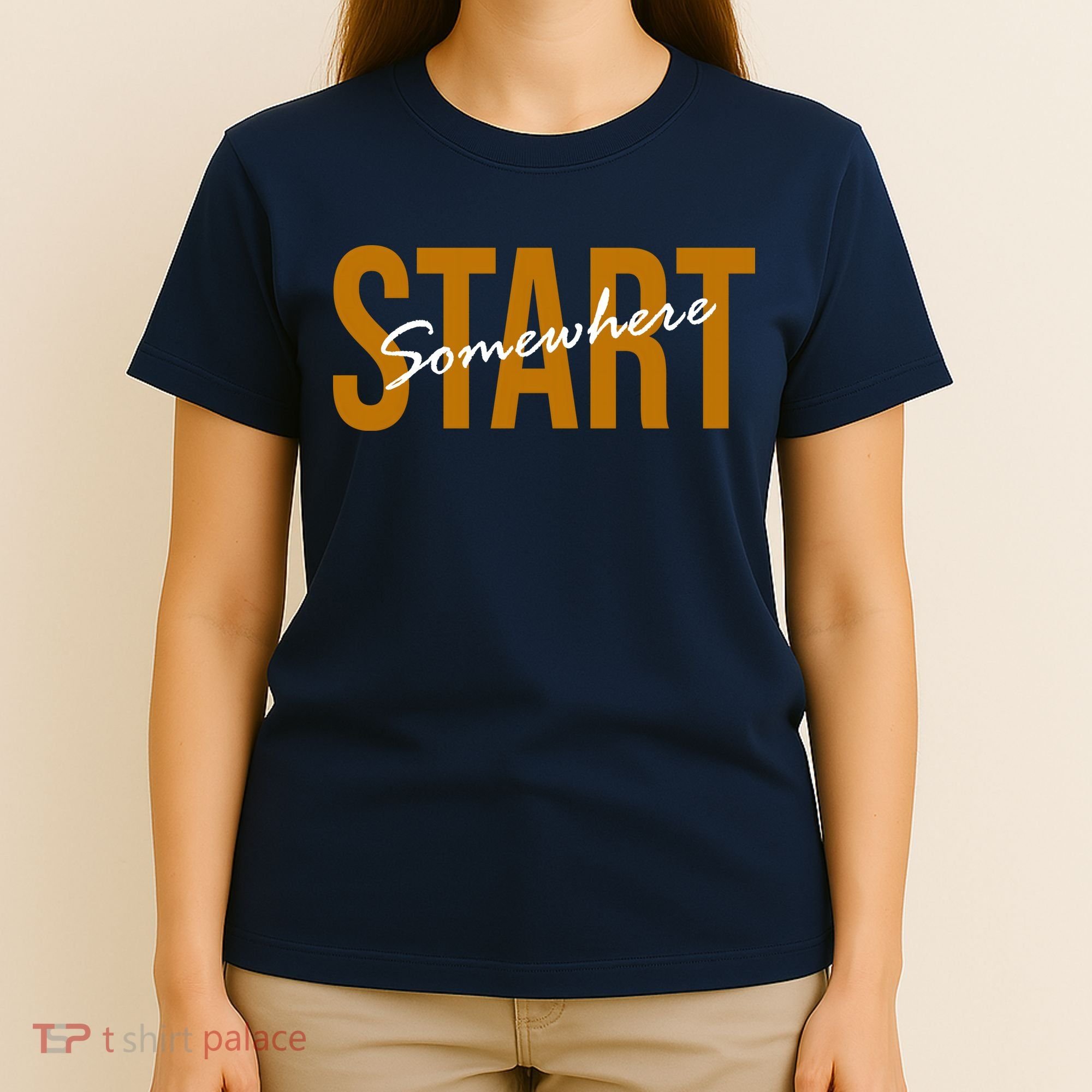 Start Somewhere Motivation Quote T-Shirt