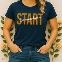 Start Somewhere Motivation Quote Women's T-Shirt thumb 2