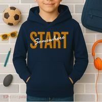 Start Somewhere Motivation Quote Kids Hoodie thumb 2