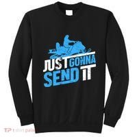 Snowmobiling Snow Machine Snowmobile - Just Gonna Send It Sweatshirt thumb 0
