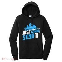 Snowmobiling Snow Machine Snowmobile - Just Gonna Send It Women's Hoodie thumb 0