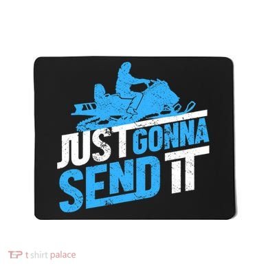 Snowmobiling Snow Machine Snowmobile - Just Gonna Send It Mousepad