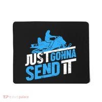 Snowmobiling Snow Machine Snowmobile - Just Gonna Send It Mousepad thumb 0