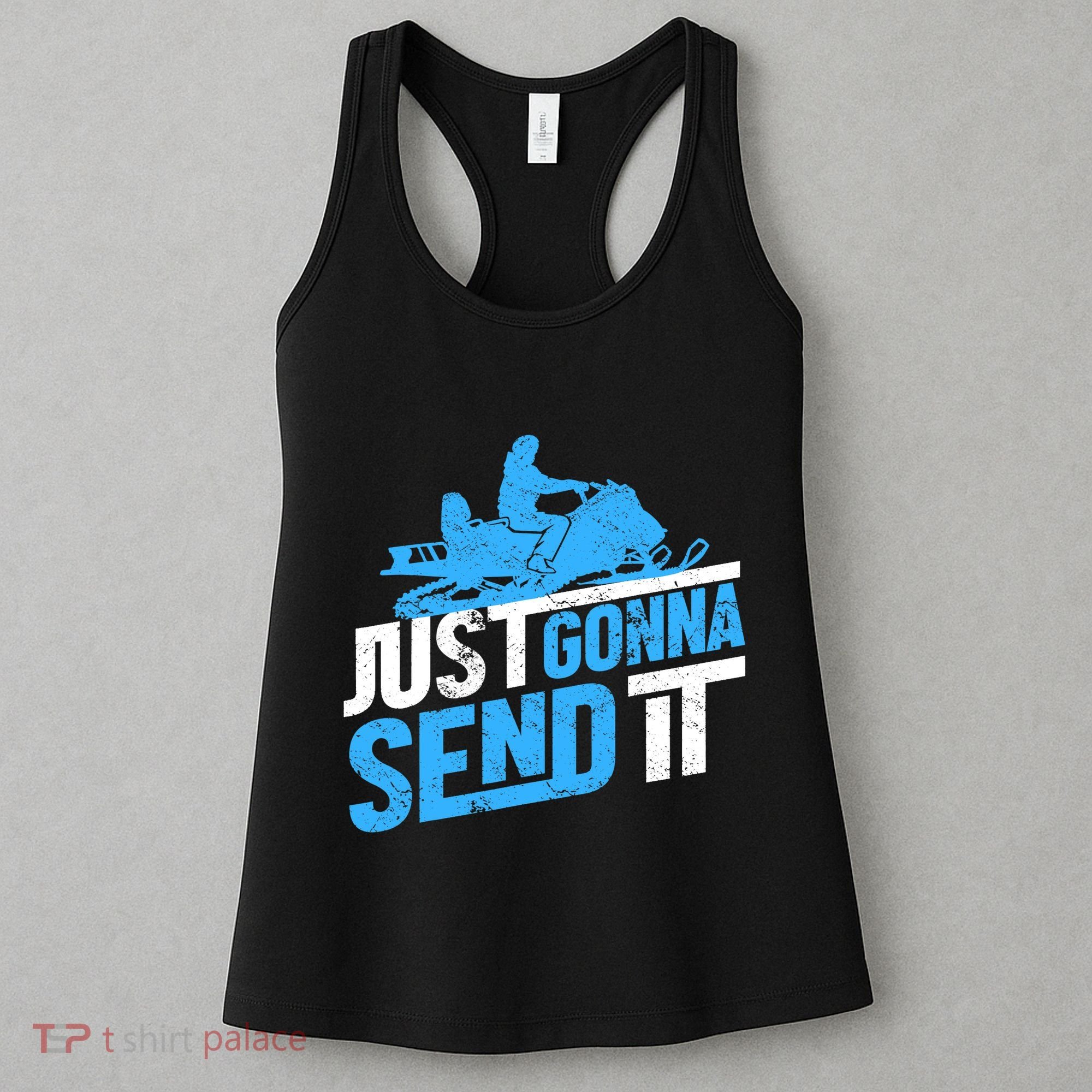 Snowmobiling Snow Machine Snowmobile - Just Gonna Send It Women's Tank Top