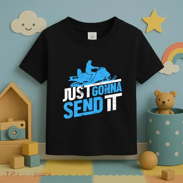 Snowmobiling Snow Machine Snowmobile - Just Gonna Send It Toddler T-Shirt