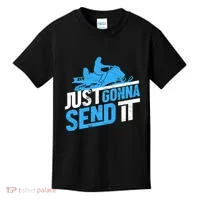 Snowmobiling Snow Machine Snowmobile - Just Gonna Send It Kids T-Shirt thumb 0