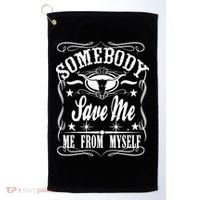 Somebody Save Me From Myself Country Music Golf Towel thumb 0