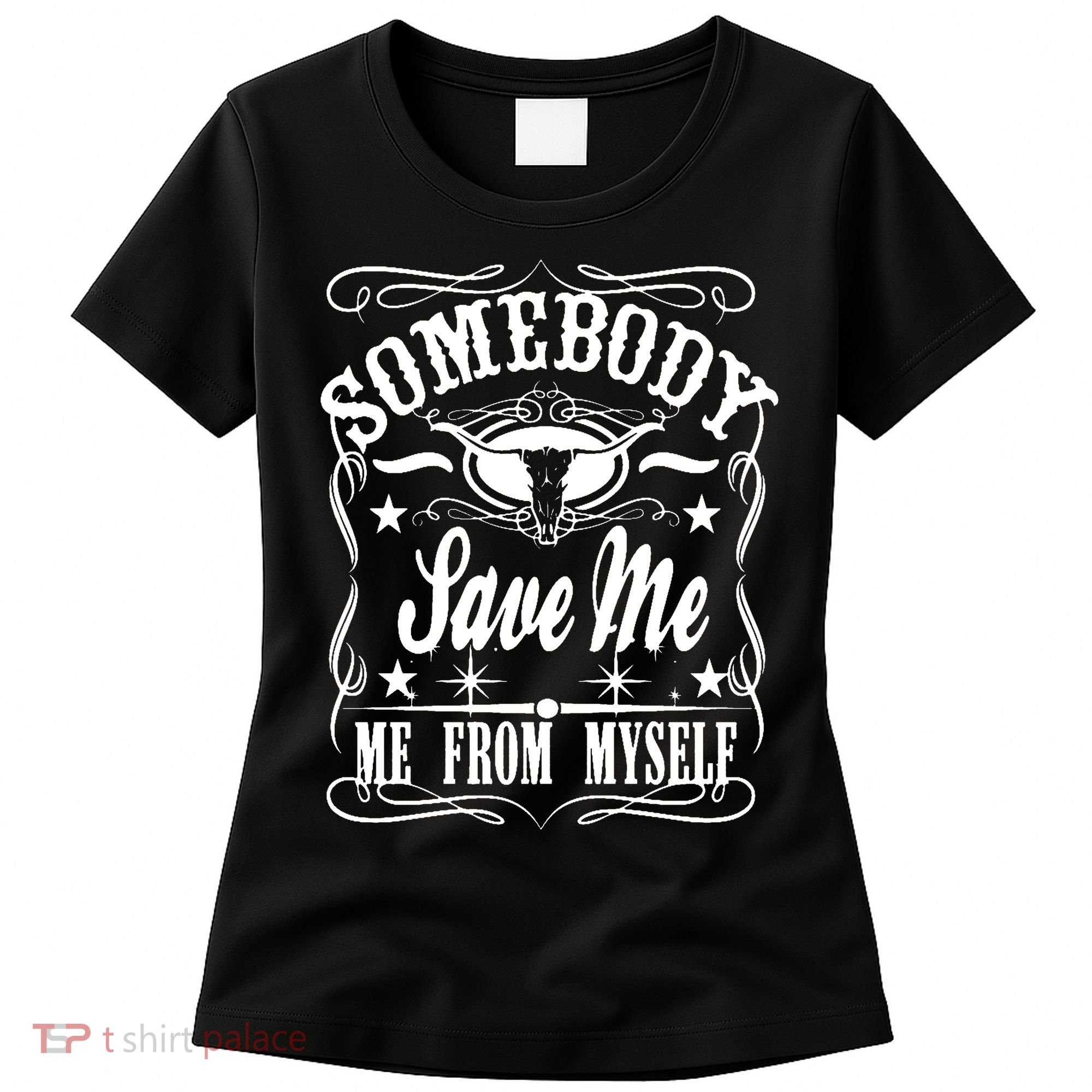 Somebody Save Me From Myself Country Music Women's T-Shirt