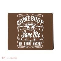 Somebody Save Me From Myself Country Music Mousepad thumb 0