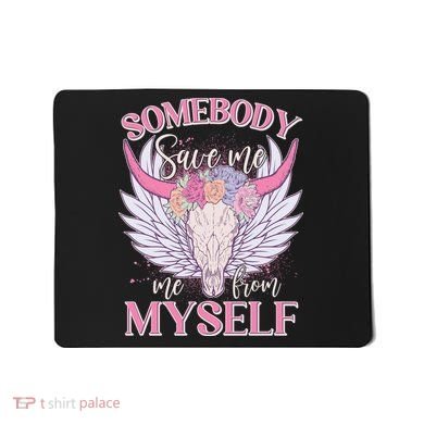 Somebody Save Me Me From Myself Vintage Boho Cow Skull Mousepad