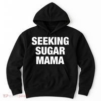 Seeking Sugar Mama Mother's Day Funny Hoodie thumb 0