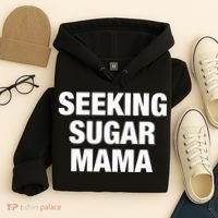 Seeking Sugar Mama Mother's Day Funny Hoodie thumb 4