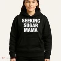 Seeking Sugar Mama Mother's Day Funny Hoodie thumb 5