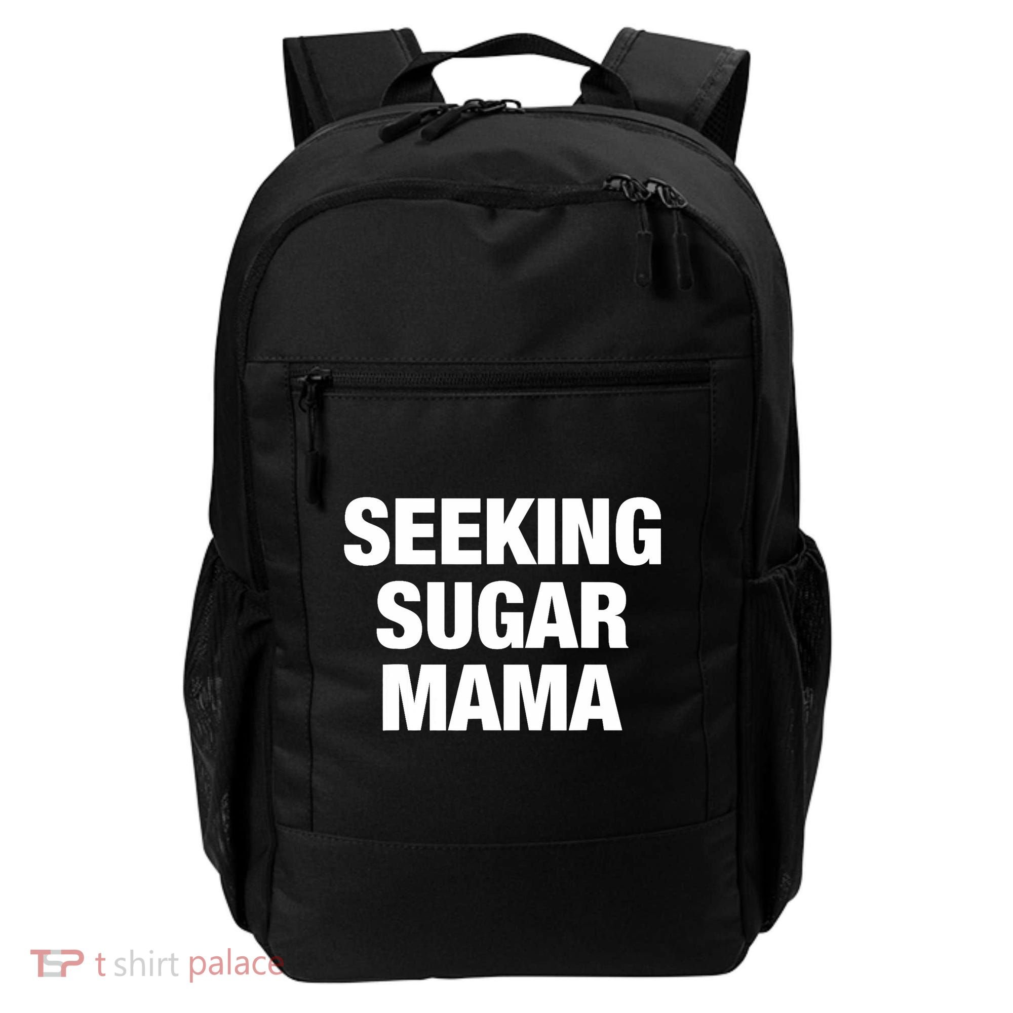 Seeking Sugar Mama Mother's Day Funny Backpack