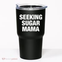 Seeking Sugar Mama Mother's Day Funny Tumbler thumb 0