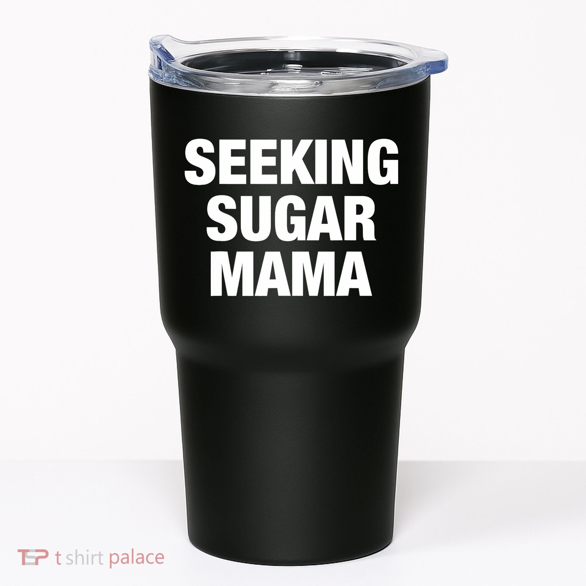 Seeking Sugar Mama Mother's Day Funny Tumbler