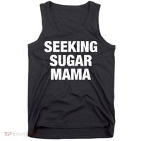 Seeking Sugar Mama Mother's Day Funny Tank Top thumb 0