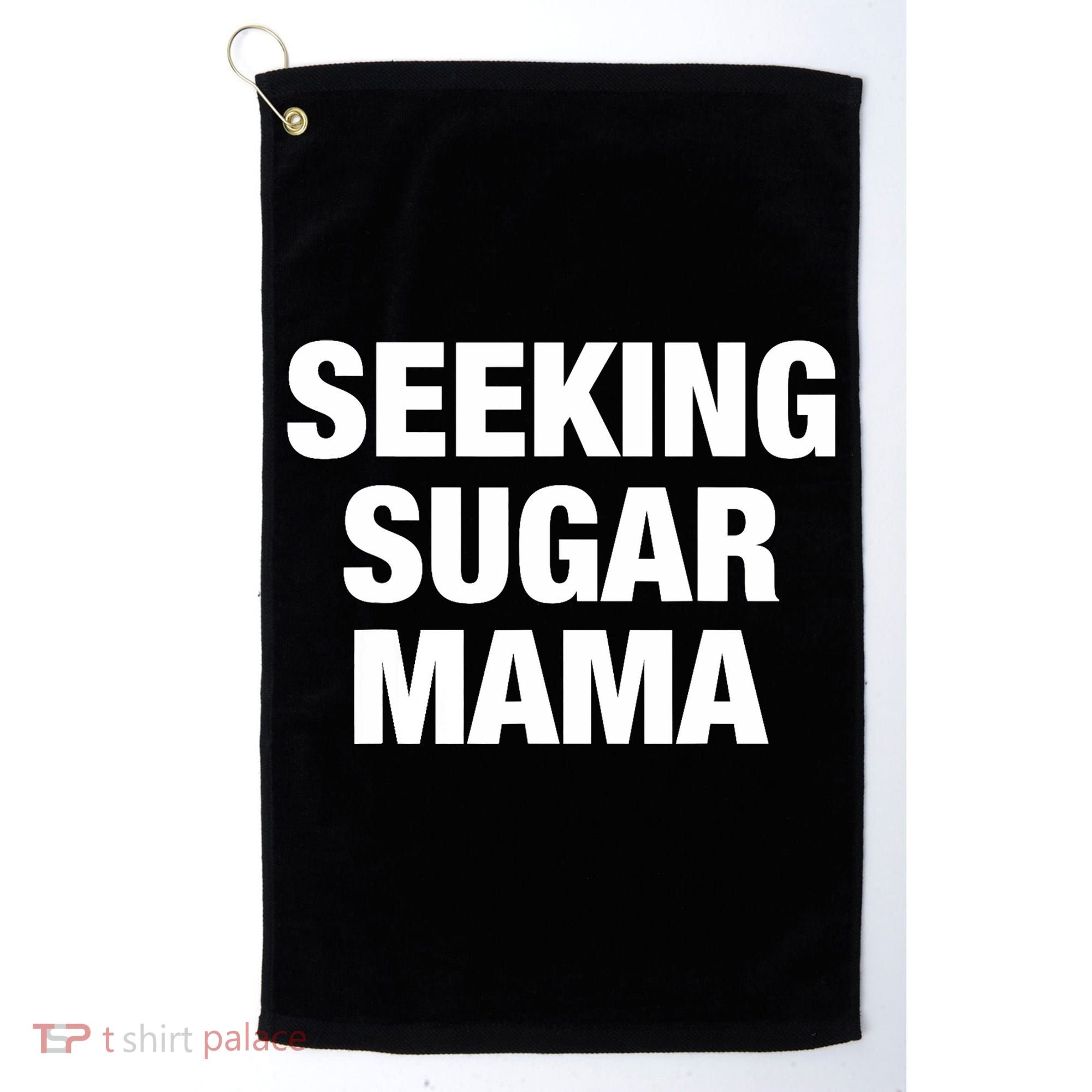 Seeking Sugar Mama Mother's Day Funny Golf Towel