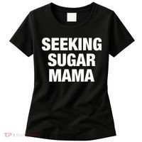 Seeking Sugar Mama Mother's Day Funny Women's T-Shirt thumb 0