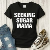Seeking Sugar Mama Mother's Day Funny Women's T-Shirt thumb 3
