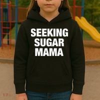 Seeking Sugar Mama Mother's Day Funny Kids Hoodie thumb 3