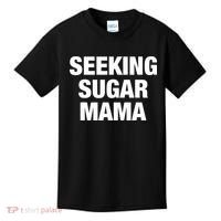 Seeking Sugar Mama Mother's Day Funny Kids T-Shirt thumb 0