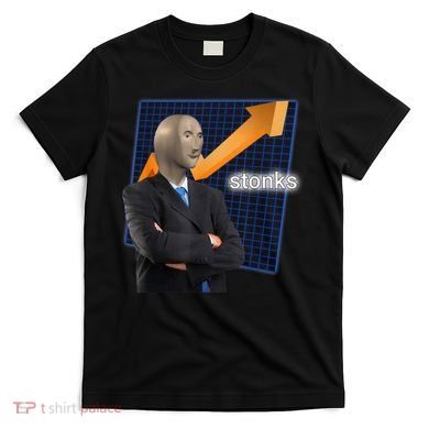Stonks Surreal Memes Funny Stock T-Shirt