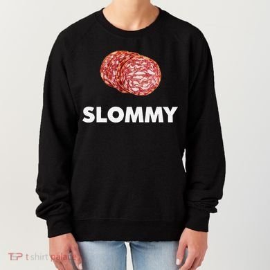 Slommy Salami Meme Oddly Specific Funny Memes Internet Memes Women's Sweatshirt