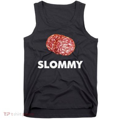 Slommy Salami Meme Oddly Specific Funny Memes Internet Memes Tank Top