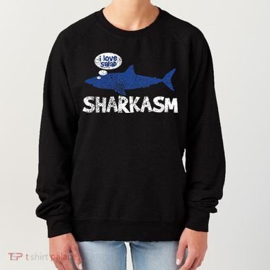 Shark Sharkasm Marine Biology Women's Sweatshirt