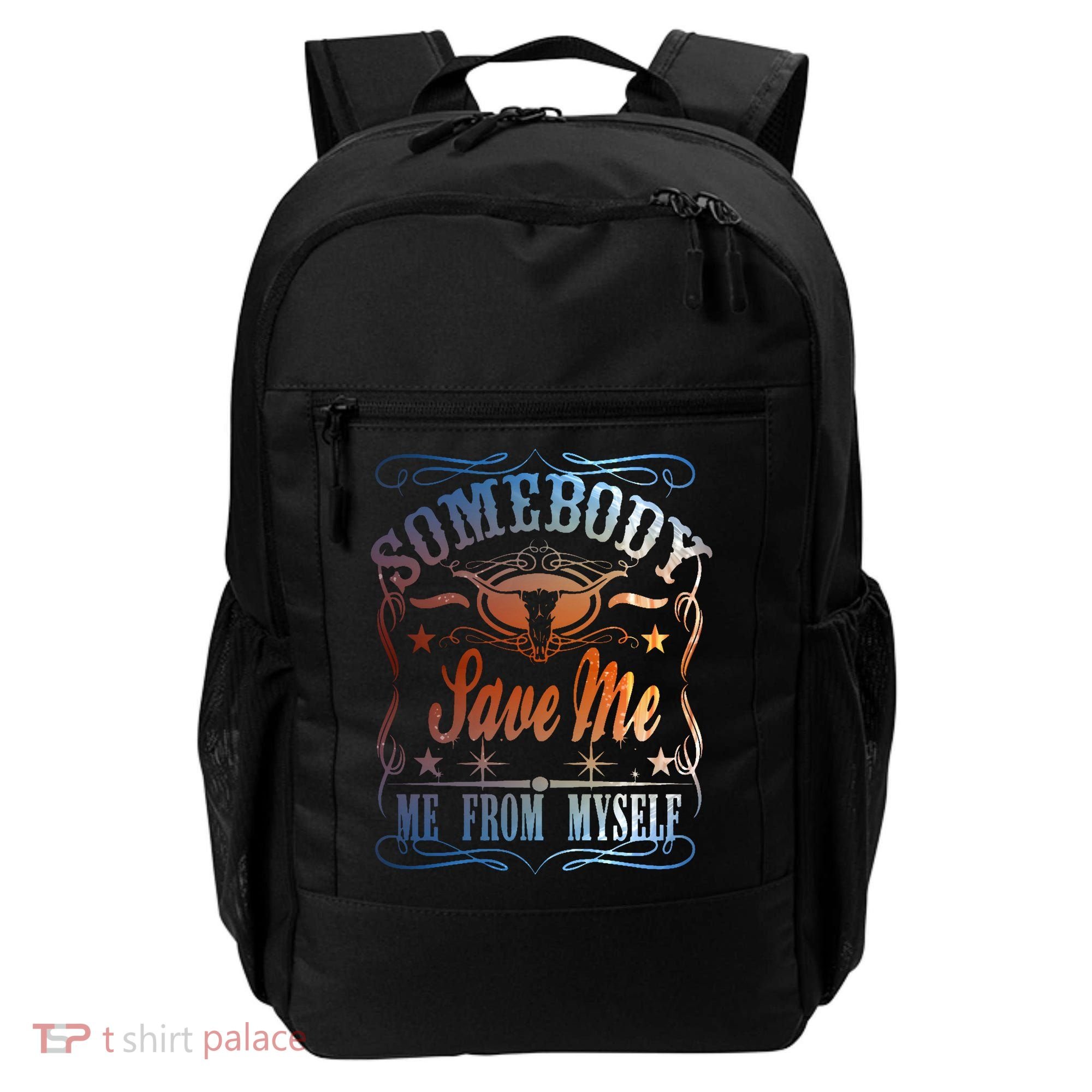 Somebody Save Me From Myself Bull Country Backpack
