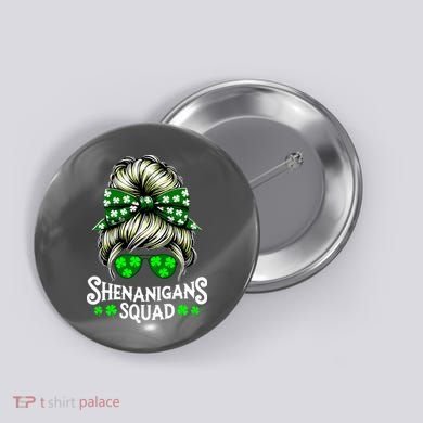 Shenanigans Squad Messy Bun St Patricks Day Button