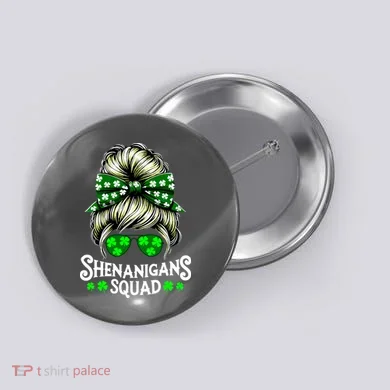 Shenanigans Squad Messy Bun St Patricks Day Button
