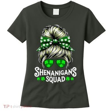 Shenanigans Squad Messy Bun St Patricks Day Women's T-Shirt