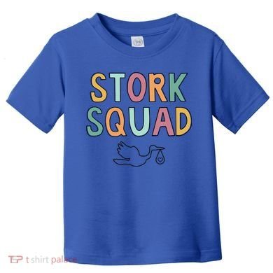 Stork Squad Matching Labor And Delivery Gift Toddler T-Shirt