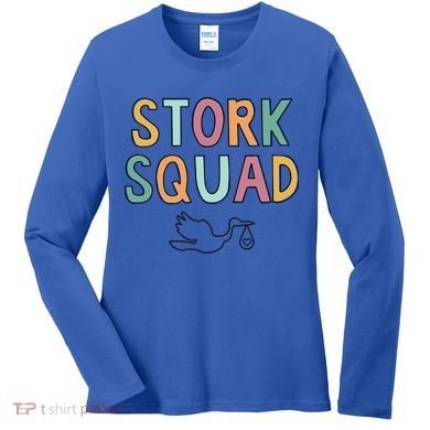 Stork Squad Matching Labor And Delivery Gift Women's Long Sleeve Shirt
