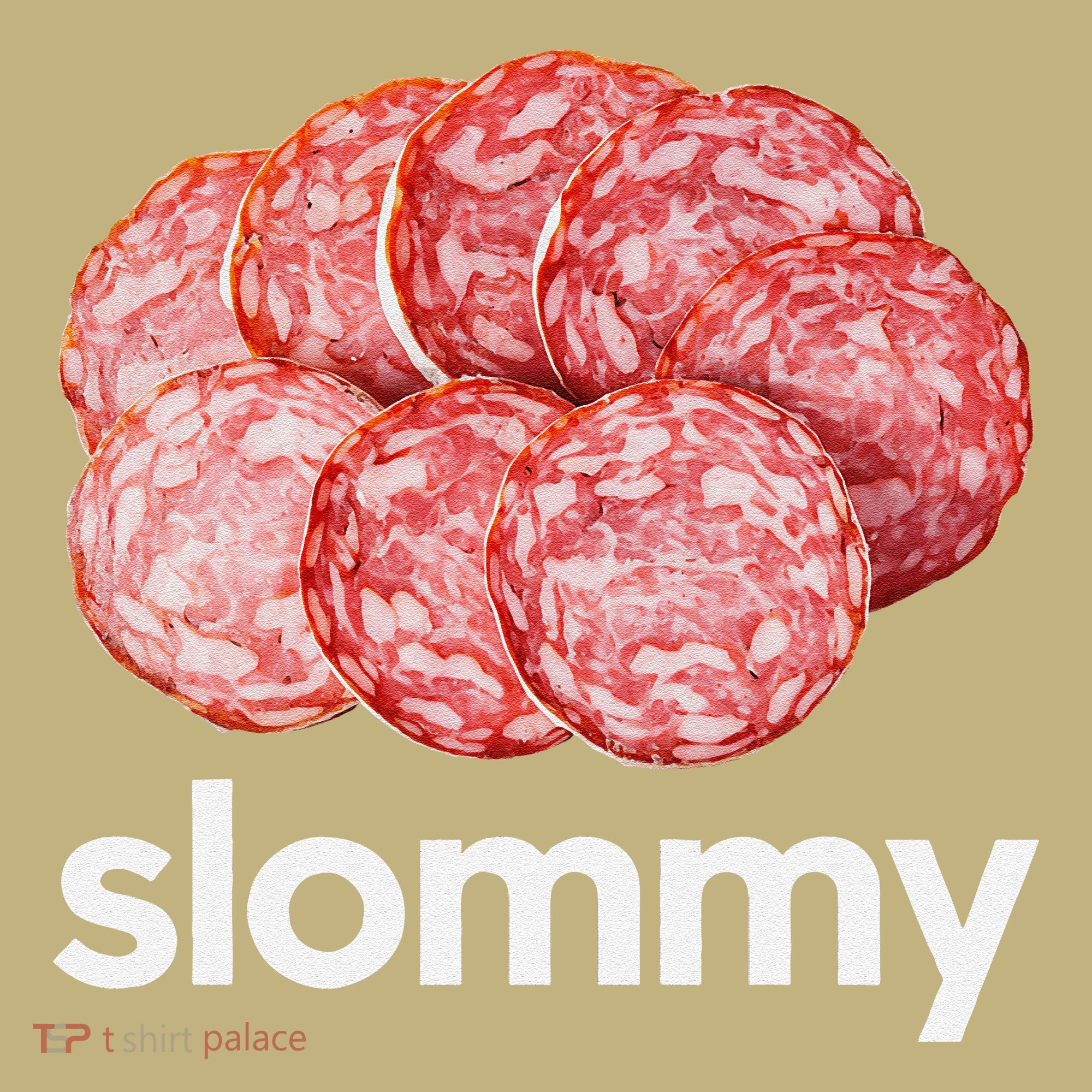 Slommy Salami Meme Oddly Specific Funny Memes Internet Memes Sweatshirt