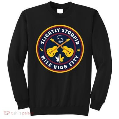 Slightly Stoopid Mile High City Sweatshirt