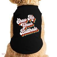 Sarcastic Show Me Your Butthole Doggie Tank thumb 0