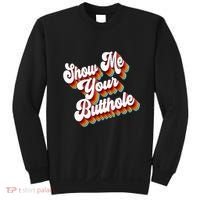 Sarcastic Show Me Your Butthole Sweatshirt thumb 0