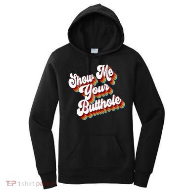 Sarcastic Show Me Your Butthole Women's Hoodie