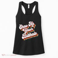 Sarcastic Show Me Your Butthole Women's Tank Top thumb 0
