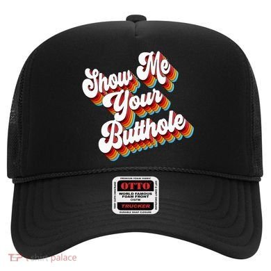 Sarcastic Show Me Your Butthole Hat