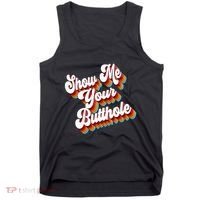 Sarcastic Show Me Your Butthole Tank Top thumb 0