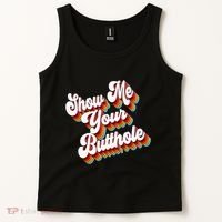 Sarcastic Show Me Your Butthole Tank Top thumb 2